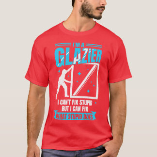 Im A Glazier Window Glass Installer Gift T-Shirt