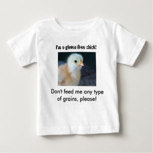 I'm a gluten free chick! baby T-Shirt