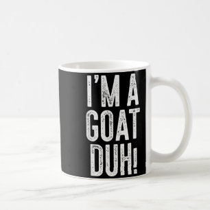 Im A Goat Duh Shirt Kids Men Women Goat Costume Coffee Mug