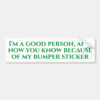 I'm A Good Person - Bumper Sticker