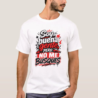 I'm a Good Person But Don't Look for Me Humor T-Sh T-Shirt