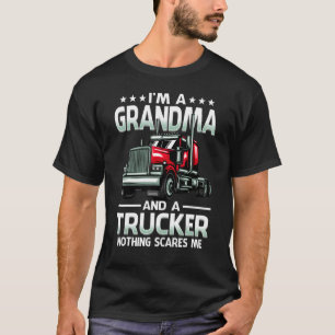 I'm A Grandma And Trucker Nothing Scares Me Mother T-Shirt