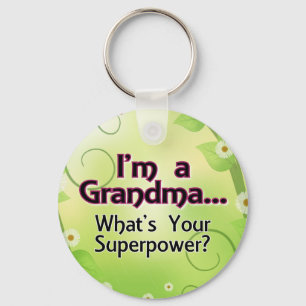 I'm a Grandma... What's Your Superpower Key Ring