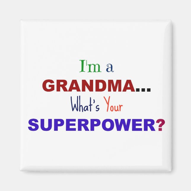 I'm a Grandma...What's Your Superpower? Magnet (Front)