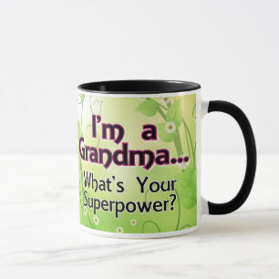 I'm a Grandma... What's Your Superpower Mug