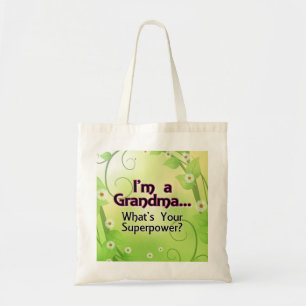 I'm a Grandma... What's Your Superpower Tote Bag