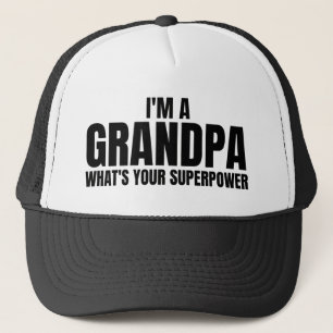 I'm a Grandpa whats your Superpower - Funny Trucker Hat