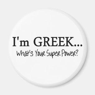 Im A Greek Whats Your Super Power Magnet