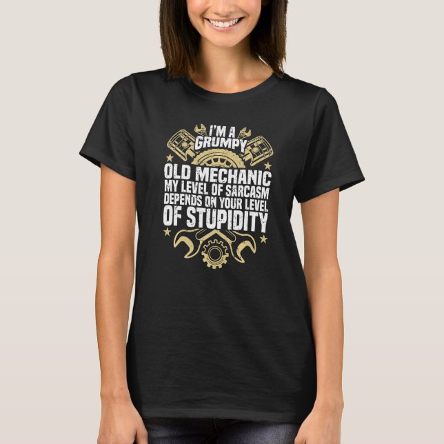 I'm A Grumpy Old Mechanic, Engine Quote, Motor, Ca T-Shirt (Front)