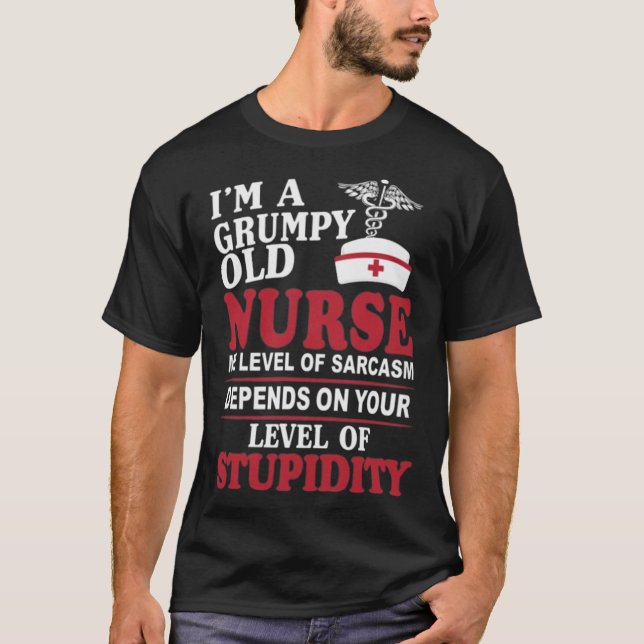 Im a grumpy old nurse Shirt (Front)