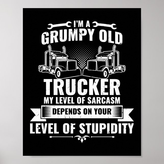 I'm A Grumpy Old Trucker Truck Driver Poster (Front)