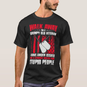 I'm A Grumpy Old Veteran I Have Anger Issues Veter T-Shirt