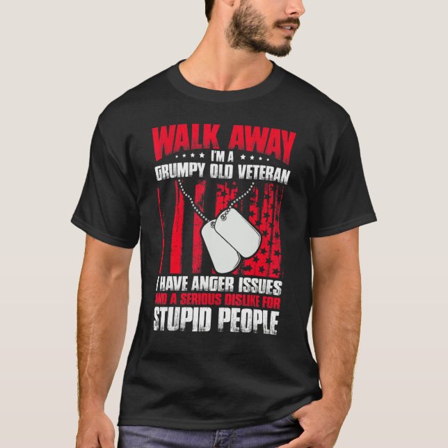 I'm A Grumpy Old Veteran I Have Anger Issues Veter T-Shirt (Front)