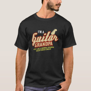 I'm A Guitar Grandpa Normal Grandpa Except Cooler T-Shirt