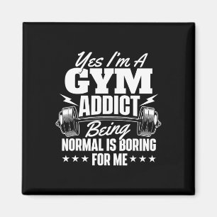 I'm A Gym Addict - Workout Gym Weightlifting Bodyb Magnet