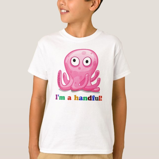 I'm a handful T-Shirt (Front)
