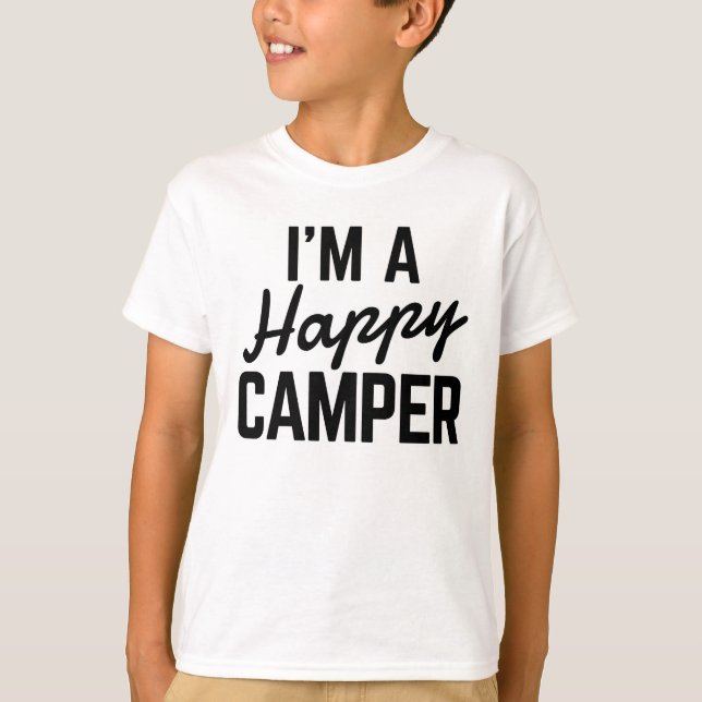 I'm a Happy Camper T-Shirt (Front)