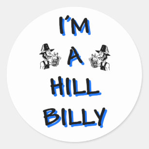 I'm a hillbilly classic round sticker