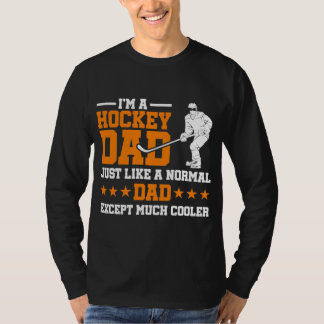 I'm A Hockey Dad Funny Fathers Day T-shirt