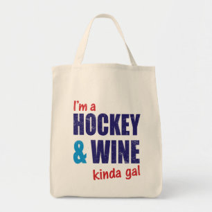 I'm A Hockey & Wine Kinda Gal Tote Bag