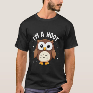 I'm A Hoot Funny Saying Cute Owl Bird Joke Humour T-Shirt