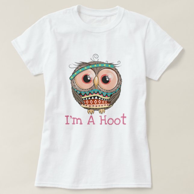 I'm A Hoot T-Shirt (Design Front)