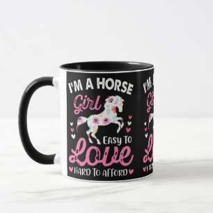 I'm A Horse Girl Easy To Love Hard To Afford Mug