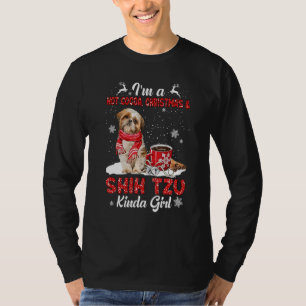 I'm A Hot Cocoa Xmas Christmas And Dog Kinda Shih  T-Shirt