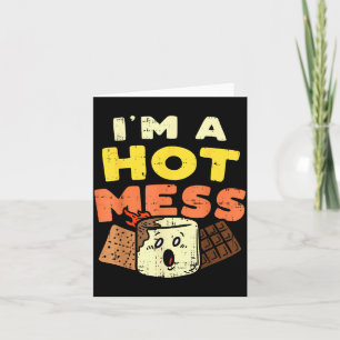 Im A Hot Mess Marshmallow Smores Summer Campfire C Card