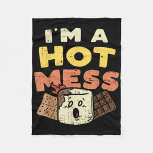 Im A Hot Mess Marshmallow Smores Summer Campfire C Fleece Blanket