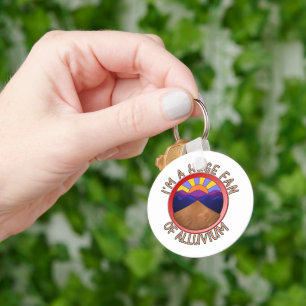 I'm a Huge Fan of Alluvium Geology Pun Key Ring