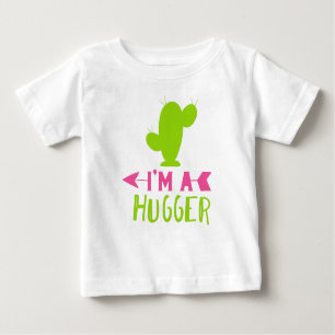 I'm a Hugger, Cactus, Cacti, Succulent, Plant Baby T-Shirt