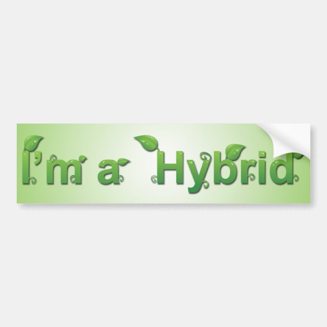 I'm a Hybrid Bumper Sticker (Front)