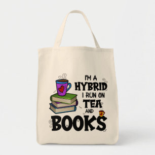 I'm A Hybrid I Run on Tea and Books Tote Bag