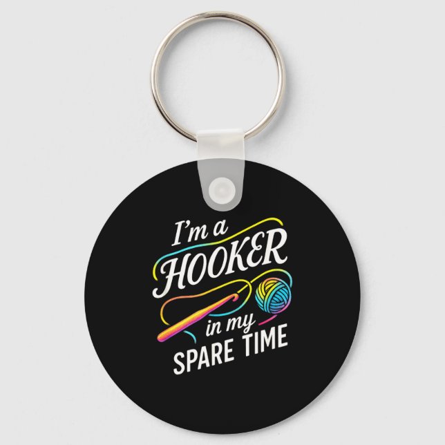 I'm A In My Spare Time - Funny Crochet Lovers  Key Ring (Front)