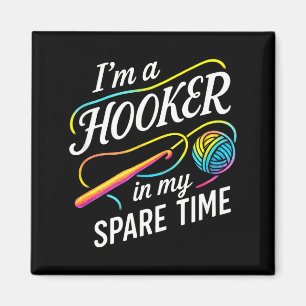 I'm A In My Spare Time - Funny Crochet Lovers  Magnet