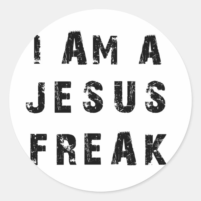 I'm A Jesus Freak Classic Round Sticker (Front)