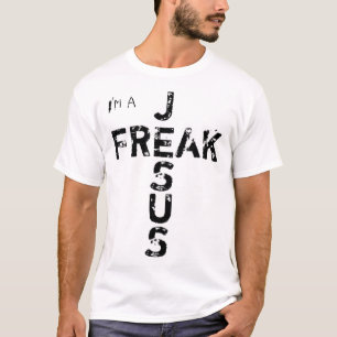 I'm A JESUS FREAK Faith God Cross Christian Jesus4 T-Shirt