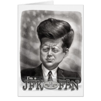 I'm a JFK Fan