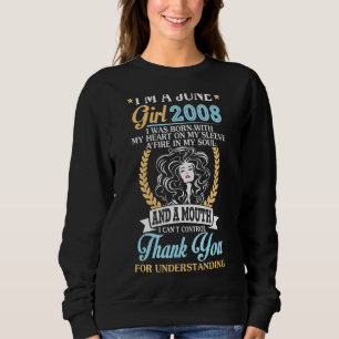 I'm A June Girl 2008 Birthday 14 Years Thank You U Sweatshirt