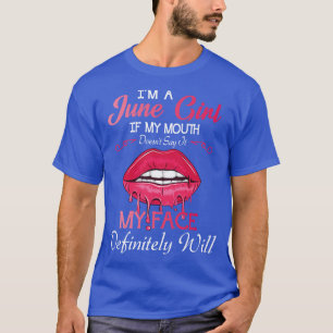 Im A June Girl Happy Nana Mummy Aunt Sister Daught T-Shirt