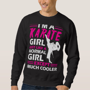 I'm A Karate Girl Like A Girl But Cooler Black Bel Sweatshirt