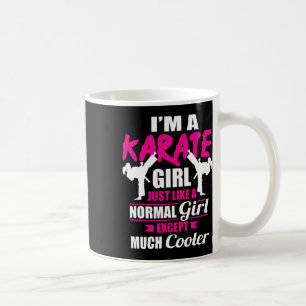 I'm A Karate Girl Like A Girl But Cooler Coffee Mug