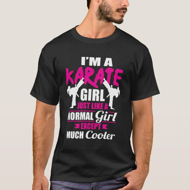 I'M A Karate Girl Like A Girl But Cooler Cute Kara T-Shirt (Front)