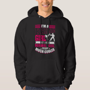 I'm A Karate Girl Like A Girl But Cooler Funny Hoodie