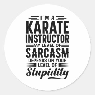 Im A Karate Instructor T Shirt  Classic Round Sticker