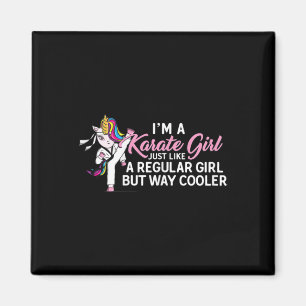 I'm A Karate Unicorn Girl Like Normal Magnet
