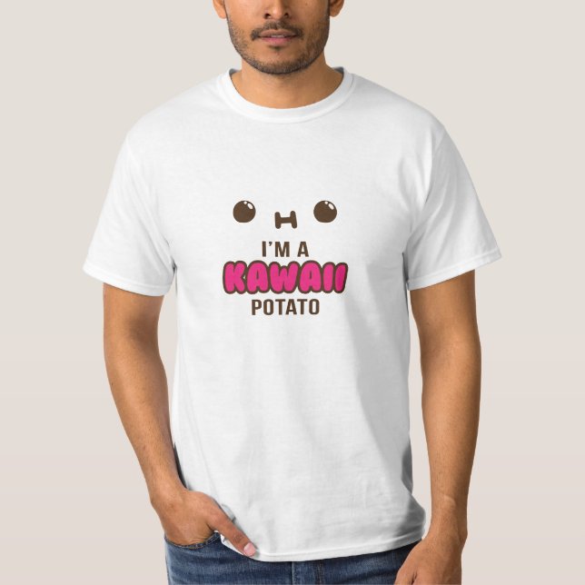 I'm A Kawaii Potato T-Shirt (Front)