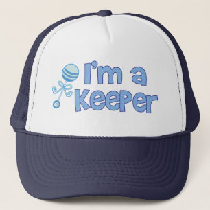 I'm a keeper (new boy) trucker hat
