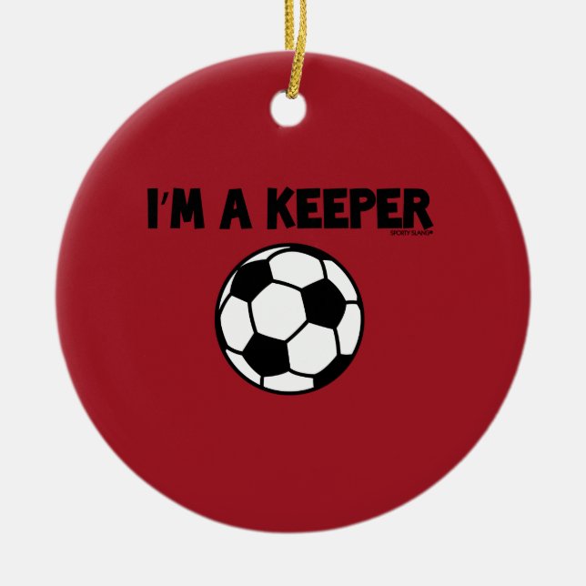I'M A KEEPER - SPORTY SLANG - SOCCER ORNAMENTS (Front)
